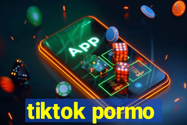 tiktok pormo